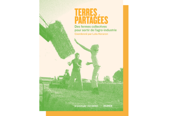 «Terres partagées» : un manifeste pour réinventer l’agriculture en collectif